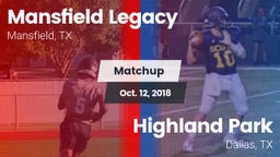 Matchup: Mansfield Legacy vs. Highland Park  2018
