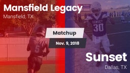 Matchup: Mansfield Legacy vs. Sunset  2018