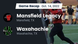 Recap: Mansfield Legacy  vs. Waxahachie  2022