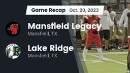 Recap: Mansfield Legacy  vs. Lake Ridge  2023