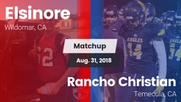 Matchup: Elsinore  vs. Rancho Christian  2018