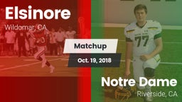 Matchup: Elsinore  vs. Notre Dame  2018