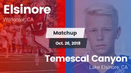 Matchup: Elsinore  vs. Temescal Canyon  2018
