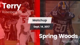 Matchup: Terry  vs. Spring Woods  2017