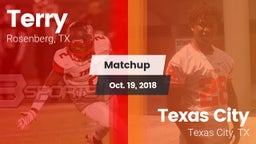 Matchup: Terry  vs. Texas City  2018