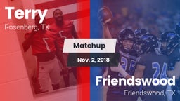 Matchup: Terry  vs. Friendswood  2018