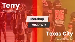 Matchup: Terry  vs. Texas City  2019