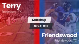 Matchup: Terry  vs. Friendswood  2019