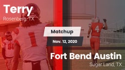 Matchup: Terry  vs. Fort Bend Austin  2020