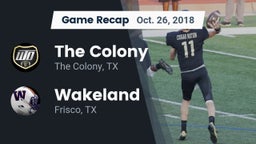 Recap: The Colony  vs. Wakeland  2018