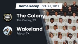 Recap: The Colony  vs. Wakeland  2019