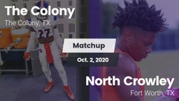 Matchup: The Colony High vs. North Crowley  2020