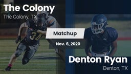 Matchup: The Colony High vs. Denton Ryan  2020