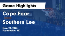 Cape Fear  vs Southern Lee  Game Highlights - Nov. 22, 2023