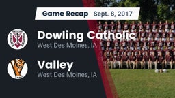 Recap: Dowling Catholic  vs. Valley  2017