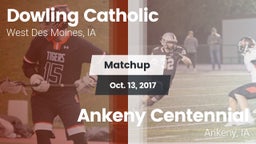 Matchup: Dowling  vs. Ankeny Centennial  2017