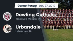 Recap: Dowling Catholic  vs. Urbandale  2017