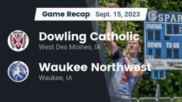 Recap: Dowling Catholic  vs. Waukee Northwest  2023