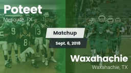 Matchup: Poteet  vs. Waxahachie  2018