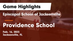 Episcopal School of Jacksonville vs Providence School Game Highlights - Feb. 16, 2023