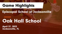 Episcopal School of Jacksonville vs Oak Hall School Game Highlights - April 27, 2023