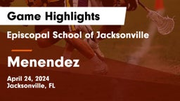 Episcopal School of Jacksonville vs Menendez  Game Highlights - April 24, 2024