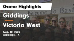 Giddings  vs Victoria West  Game Highlights - Aug. 18, 2023