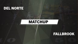 Matchup: Del Norte High vs. Fallbrook  2016