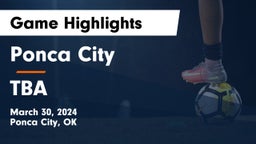 Ponca City  vs TBA Game Highlights - March 30, 2024