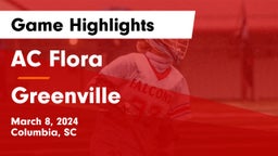 AC Flora  vs Greenville  Game Highlights - March 8, 2024