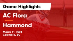 AC Flora  vs Hammond  Game Highlights - March 11, 2024