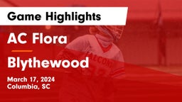 AC Flora  vs Blythewood  Game Highlights - March 17, 2024