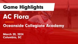 AC Flora  vs Oceanside Collegiate Academy Game Highlights - March 20, 2024