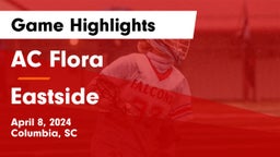 AC Flora  vs Eastside  Game Highlights - April 8, 2024