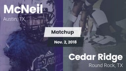 Matchup: McNeil  vs. Cedar Ridge  2018