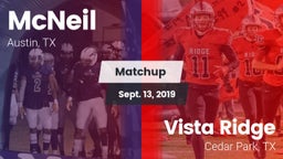 Matchup: McNeil  vs. Vista Ridge  2019