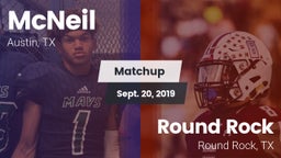 Matchup: McNeil  vs. Round Rock  2019