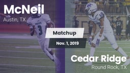 Matchup: McNeil  vs. Cedar Ridge  2019