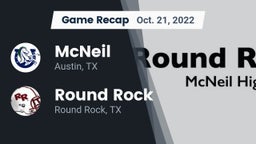Recap: McNeil  vs. Round Rock  2022