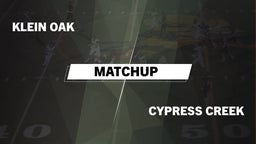 Matchup: Klein Oak High vs. Cypress Creek High 2016