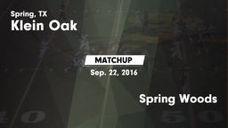 Matchup: Klein Oak High vs. Spring Woods 2016
