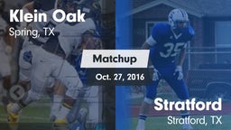 Matchup: Klein Oak High vs. Stratford  2016
