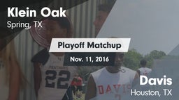 Matchup: Klein Oak High vs. Davis  2016
