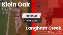 Matchup: Klein Oak High vs. Langham Creek  2017