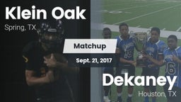 Matchup: Klein Oak High vs. Dekaney  2017