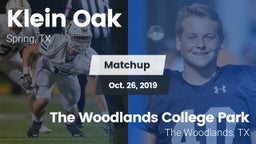Matchup: Klein Oak High vs. The Woodlands College Park  2019