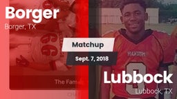 Matchup: Borger  vs. Lubbock  2018