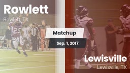 Matchup: Rowlett  vs. Lewisville  2017