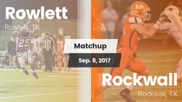 Matchup: Rowlett  vs. Rockwall  2017