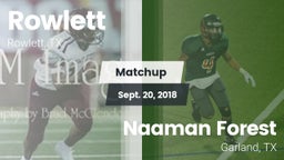 Matchup: Rowlett  vs. Naaman Forest  2018